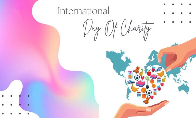 International Day of Charity 2026 Know the history significance and why it is observed